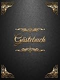Gästebuch: Edles Gästebuch im schwarz-goldenen Vintage-Look - Hardcover mit 100 Seiten für...