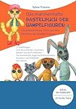 Das märchenhafte Bastelbuch der Hampelfiguren.: 22 Tiere aus den Märchen der Brüder Grimm. 22...