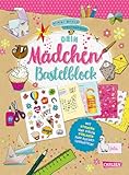 Dein Mädchen-Bastelblock: Mit Stickern und vielen Vorlagen zum Sofort-Losbasteln | Kreative...