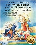 Vom Windelfutsch, von der Schnullerfee und neuen Freunden: Drei Bilderbücher in einem Band: Der...