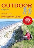 Holsteiner Land: 23 Wanderungen Holsteiner Land (Outdoor Regional): GPS-Tracks zum Download. Tipps...