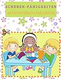 Scheren-Fähigkeiten Aktivitätsbuch für Kinder: Ideales Scheren-Aktivitätsbuch für...