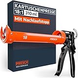 Presch Kartuschenpresse 18:1 Übersetzung & Nachlaufstopp - Silikonspritze für Kartuschen bis 310ml...