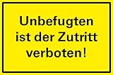 Unbefugten ist der Zutritt verboten Hinweis Schild Gelb Hinweis PVC 300 x 200 x 3 mm Vorgebohrt...
