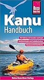 Reise Know-How Kanu-Handbuch: Der Praxis-Ratgeber für Anfänger und Fortgeschrittene (Sachbuch)