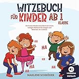 Witzebuch für Kinder ab 1 Klasse: Ein buntes Kinderwitze Buch mit einem lustigen Hörbuch für...