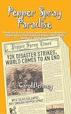Pepper Spray Paradise - Volume 1: Twenty-five Years of Satire and Parody from Berkeley's Pepper...