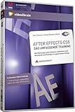 After Effects CS5 - Video-Training: Visual Effects, Animation und 3D für die professionelle...