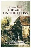 The Mill on the Floss-Original Edition(Annotated) (English Edition)