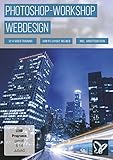 Photoshop Workshop-DVD - Webdesign: 32 Stunden Video-Training, 8 GB Daten, Weblayouts in Photoshop...