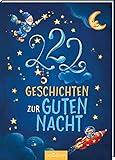 222 Geschichten zur Guten Nacht: 3-Minuten-Geschichten zum Vorlesen, fürs Einschlafritual, für...