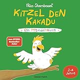 Kitzel den Kakadu - Ein Mitmachbuch zum Schütteln, Schaukeln, Pusten, Klopfen und sehen, was dann...