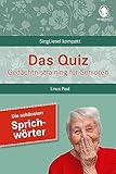 Das Quiz. Gedächtnistraining für Senioren: Die schönsten Sprichwörter: Auch als Beschäftigung...
