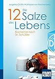 Die 12 Salze des Lebens. Biochemie nach Dr. Schüßler: Kompakt-Ratgeber