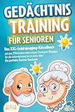 Gedächtnistraining für Senioren: Das XXL-Gehirnjogging-Rätselbuch mit den 250 besten mehrseitigen...