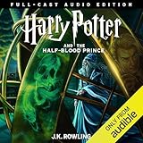 Harry Potter and the Half-Blood Prince (Full-Cast Edition)