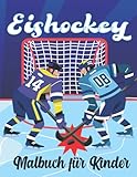 Eishockey-Malbuch für Kinder: 50 einfache Sportillustrationen mit Eishockeyspielern, Ausrüstung,...