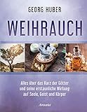 Weihrauch: Alles über das Harz der Götter und seine erstaunliche Wirkung auf Seele, Geist und...