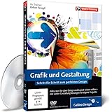 Grafik und Gestaltung - Das umfassende Training