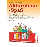 Akkordeon-Spaß: Ein fröhlicher Leitfaden zum Erlernen des Melodiebass-Akkordeon. Band 2. Knopf-...