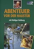 Abenteuer vor der Haustür - Rüdiger Nehberg