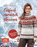 Einfach nordisch stricken: Lieblingspullover für Outdoor-Fans und Abenteuerlustige - Die beliebten...