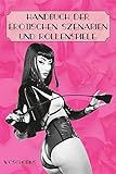 Handbuch der erotischen Szenarien und Rollenspiele: 75 Rollenspiele und Spiel-Settings von erotisch...