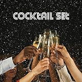 Cocktail Set: Essential Chillout Music for Drinking Party
