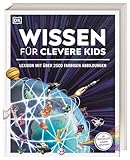 Wissen für clevere Kids: Der Bestseller komplett aktualisiert! Lexikon mit über 2500 farbigen...