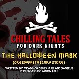 The Halloween Mask: Creepypasta Scary Story