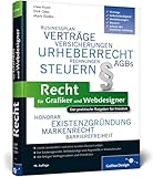 Recht für Grafiker und Webdesigner: Der praktische Ratgeber für Kreative (Galileo Design)