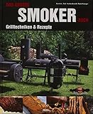 Das große Smokerbuch: Grilltechniken & Rezepte