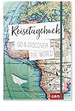 Reisetagebuch Go & discover the world: Journal für Reisende mit Checklisten, Tipps und Budgetplaner...