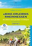 eBike-Erlebnis Rheinhessen: Die schönsten Touren für Elektro- & Trekkingrad (Ausflüge mit...