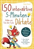 150 interaktive 5-Minuten Diktate - 2. Klasse Deutsch: Schlau wie Finn der Fuchs - Das gezielte...