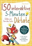 150 interaktive 5-Minuten Diktate - 2. Klasse Deutsch: Schlau wie Finn der Fuchs - Das gezielte...