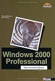 Windows 2000 Professional - Taschenbuch . Das Wissenswerte zur Professional-Version (Office...