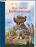 Meine Bibel zur Erstkommunion: Hochwertig illustrierte Kinderbibel als Geschenk für Mädchen und...