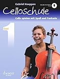 Celloschule: Cello spielen mit Spaß und Fantasie. Band 1. Violoncello. Lehrbuch. (Celloschule, Band...
