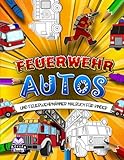 Feuerwehrautos und Feuerwehrmänner Malbuch für Kinder: Peilsender-Aktivitätsbuch für Jungen und...