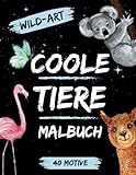 Coole Tiere Malbuch - 40 schöne Motive zum Ausmalen: ab 8 Jahren,: Perfekt für junge Mädchen und...