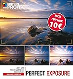 Perfect Exposure: Licht und professionelle Belichtung (mitp Edition Profifoto)