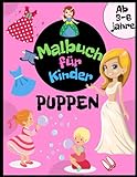 Puppen Malbuch für Kinder ab 3-6 jahre: Prinzessinnen, Kleider, Babypuppen, Kleidung und vieles...