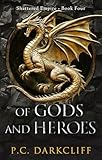 Of Gods and Heroes: An Epic Adventure (Shattered Empire Book 4) (English Edition)