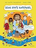Deine bunte Kinderbibel – Von Adam & Eva, Maria & Jesus und allen anderen: Moderne Kinderbibel...
