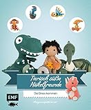 Tierisch süße Häkelfreunde – Die Dinos kommen: Dinosaurier, Mammuts und andere Amigurumis...