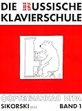 Die russische Klavierschule Band 1 - Klavier spielen lernen nach der berühmten russischen...