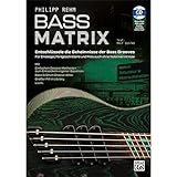 BASS MATRIX: Entschlüssele die Geheimnisse der Bass Grooves – Buch & CD – für Einsteiger und...