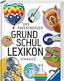 Ravensburger Grundschullexikon von A bis Z - Topaktuelles Kinderlexikon für die Grundschule, Wissen...