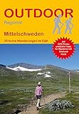 Mittelschweden: 26 kurze Wanderungen im Fjäll (Outdoor Regional Wanderführer): 26 kurze...